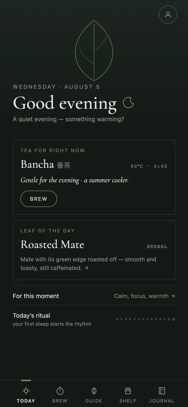 Today — one tea for right now